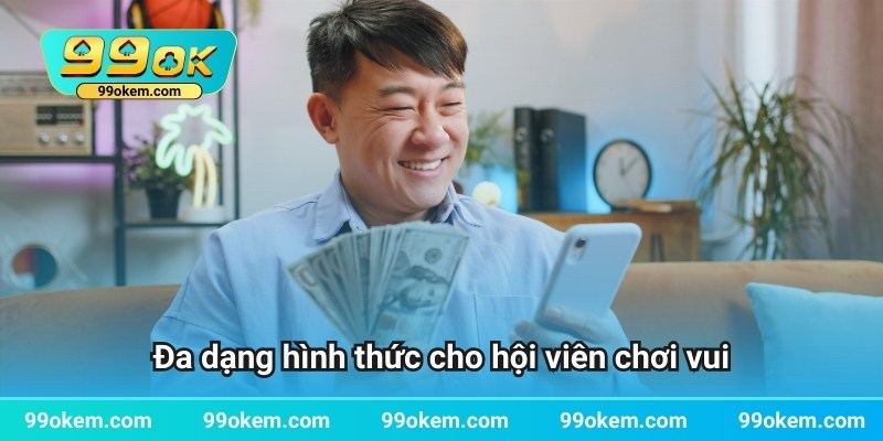 Đa dạng hình thức cho hội viên chơi vui